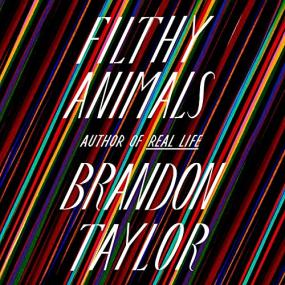 Brandon Taylor -<span style=color:#777> 2021</span> - Filthy Animals (Fiction)
