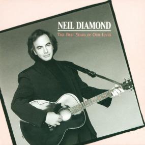 Neil Diamond - The Best Years Of Our Lives (1988 Pop) [Flac 24-192]