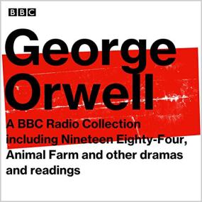 George Orwell - A BBC Radio Collection
