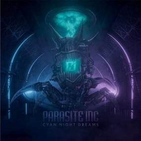 Parasite Inc  - Cyan Night Dreams <span style=color:#777>(2022)</span>
