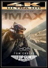 Top Gun Maverick<span style=color:#777> 2022</span> IMAX WEBRip 2160p UHD HDR DDP5.1 Atmos DD 5.1 gerald99