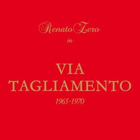 Renato Zero - Via Tagliamento<span style=color:#777> 1965</span>-1970 (1982 - Pop) [Flac 16-44]