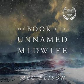 Meg Elison -<span style=color:#777> 2016</span> - The Book of the Unnamed Midwife (Sci-Fi)