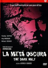 La metà oscura (The Dark Half<span style=color:#777> 1993</span>) Bdrip 1080p DTS AAc Ita AAc Eng subs chaps h264 NOMADS