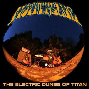 Motherslug - The Electric Dunes Of Titan <span style=color:#777>(2017)</span>