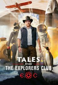 Tales From the Explorers Club S01E01 720p WEBRip x264<span style=color:#fc9c6d>-BAE[rarbg]</span>