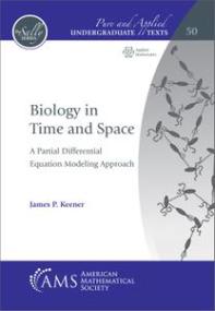 [ TutGator.com ] Biology in Time and Space - A Partial Differential Equation Modeling Approach (Pure and Applied Undergraduate Texts)