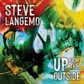 Steve Langemo -<span style=color:#777> 2022</span> - Up from the Outside (FLAC)