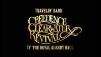 Travelin Band Creedence Clearwater Revival at the Royal Albert Hall 1080p[Garthock][TGx]