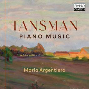 Maria Argentiero - Tansman Piano Music <span style=color:#777>(2022)</span> [24Bit-96kHz] FLAC [PMEDIA] ⭐️