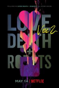 Love Death and Robots S02 1080p NF WEBRip DDP5.1 Atmos x264<span style=color:#fc9c6d>-MIXED[rartv]</span>
