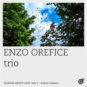 Enzo Orefice trio - Talking About Jazz, Pt  7 - Italian Classics <span style=color:#777>(2022)</span> [16Bit-44.1kHz] FLAC [PMEDIA] ⭐️