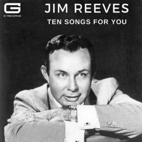 Jim Reeves - Ten songs for you <span style=color:#777>(2022)</span>