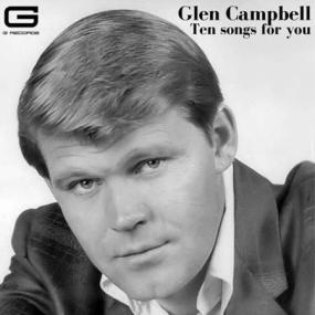 Glen Campbell - Ten songs for you <span style=color:#777>(2022)</span>