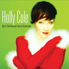 Holly Cole - Baby It's Cold Outside And I Have The Christmas Blues (2022 Remastered) <span style=color:#777>(2022)</span> Mp3 320kbps [PMEDIA] ⭐️