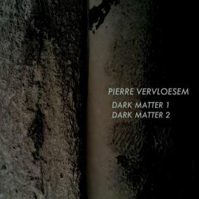 Pierre Vervloesem -<span style=color:#777> 2022</span> - Dark Matter 1 Dark Matter 2 (FLAC)