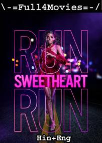 Run Sweetheart Run <span style=color:#777>(2020)</span> 1080p WEB-HDRip Dual Audio [Hindi ORG (DDP5.1) + English] x264 AAC MSub <span style=color:#fc9c6d>By Full4Movies</span>