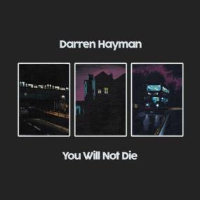 Darren Hayman -<span style=color:#777> 2022</span> - You Will Not Die