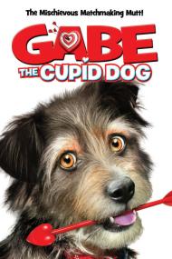Gabe The Cupid Dog <span style=color:#777>(2012)</span> [720p] [BluRay] <span style=color:#fc9c6d>[YTS]</span>