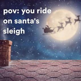 Pov꞉ you ride on santa's sleigh <span style=color:#777>(2022)</span>