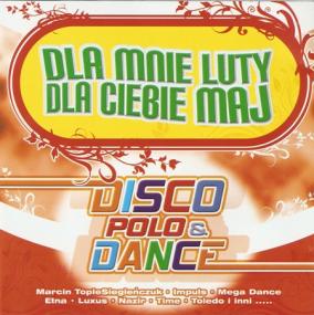 ••VA - Disco Polo & Dance - Dla Mnie Luty, Dla Ciebie Maj  -<span style=color:#777> 1996</span>