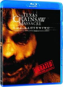 The Texas Chainsaw Massacre - The Beginning UNRATED<span style=color:#777> 2006</span> BDRemux 1080p