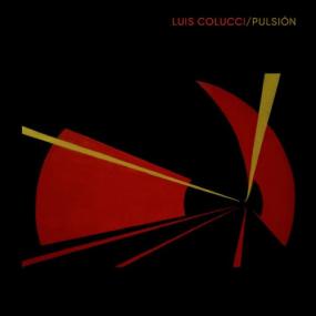 Luis Colucci -<span style=color:#777> 2022</span> - Pulsion (FLAC)