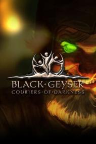 Black.Geyser.Couriers.of.Darkness.v1.2.45.MULTi9.REPACK<span style=color:#fc9c6d>-KaOs</span>