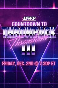 IMPACT Wrestling Countdown To IPWF ThrowBack ThrowDown III FITE 1080p WEBRip h264<span style=color:#fc9c6d>-TJ</span>