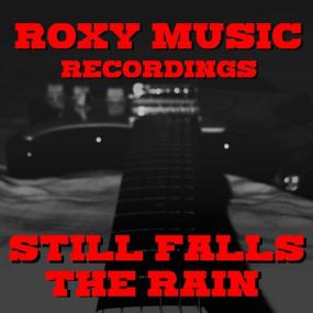 Roxy Music - Still Falls The Rain Roxy Music Recordings <span style=color:#777>(2022)</span> FLAC [PMEDIA] ⭐️