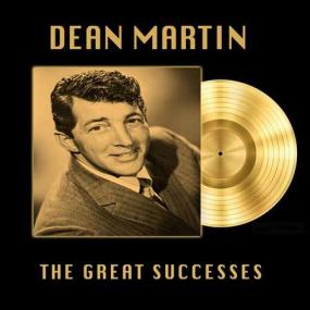 Dean Martin - The Great Successes (Album) <span style=color:#777>(2022)</span>
