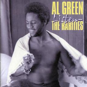 Al Green - Listen The Rarities (2000 Soul) [Flac 16-44]