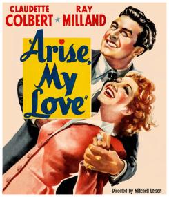 Arise My Love [1940 - USA] Claudette Colbert comedy
