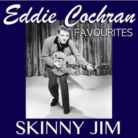 Eddie Cochran - Skinny Jim Eddie Cochran Favourites <span style=color:#777>(2022)</span> FLAC [PMEDIA] ⭐️