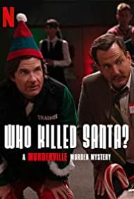 Who Killed Santa A Murderville Murder Mystery<span style=color:#777> 2022</span> 1080p WEB h264<span style=color:#fc9c6d>-TRUFFLE[rarbg]</span>