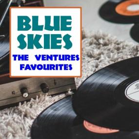 The Ventures - Blue Skies The Ventures Favourites <span style=color:#777>(2022)</span> FLAC [PMEDIA] ⭐️
