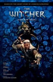 The Witcher - A Grain of Truth <span style=color:#777>(2022)</span> (Digital Comic)