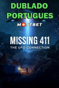 Missing 411 The U F O  Connection <span style=color:#777>(2022)</span> 1080p WEBRip [Dublado Portugues] MOSTBET