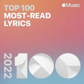 Top 100<span style=color:#777> 2022</span> Most-Read Lyrics <span style=color:#777>(2022)</span>