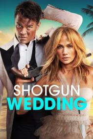 Shotgun Wedding<span style=color:#777> 2022</span> 720p HDCAM<span style=color:#fc9c6d>-C1NEM4[TGx]</span>