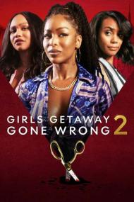 Girls Getaway Gone Wrong 2<span style=color:#777> 2022</span> 720p WEBRip 800MB x264<span style=color:#fc9c6d>-GalaxyRG[TGx]</span>