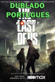 The Last of Us S01E01 <span style=color:#777>(2023)</span> WEB-DL [Dublado Portugues] MOSTBET