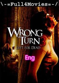 Wrong Turn 3 Left for Dead <span style=color:#777>(2009)</span> 1080p English BluRay x264 AAC DDP5.1 ESubs <span style=color:#fc9c6d>By Full4Movies</span>