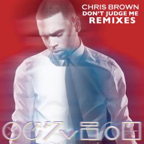 Chris Brown - Don't Judge Me (Remixes) - EP [iTunes Purchased] Saneey50
