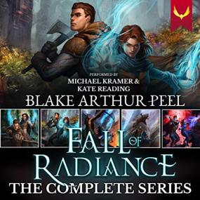 Blake Arthur Peel -<span style=color:#777> 2021</span> - Fall of Radiance꞉ The Complete Series Boxed Set, Books 1-5 (Fantasy)