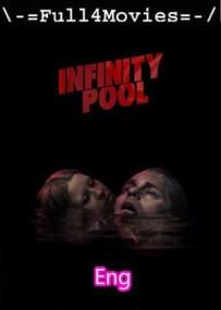 Infinity pool<span style=color:#777> 2023</span> 720p Pre DVDRip English DD 2 0 x264 Full4Movies