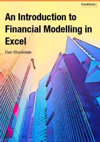 An Introduction to Financial Modelling in Excel