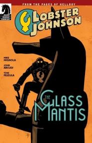 Lobster Johnson - The Glass Mantis <span style=color:#777>(2015)</span> (digital)