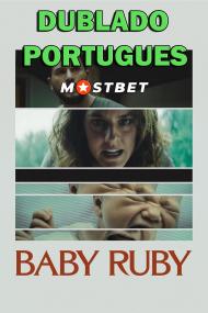 Baby Ruby <span style=color:#777>(2023)</span> 1080p WEB-DL [Dublado Portugues] MOSTBET