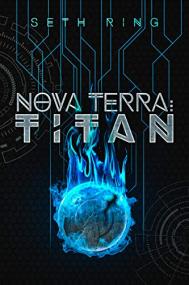 Nova Terra Titan by Seth Ring (The Titan #1)